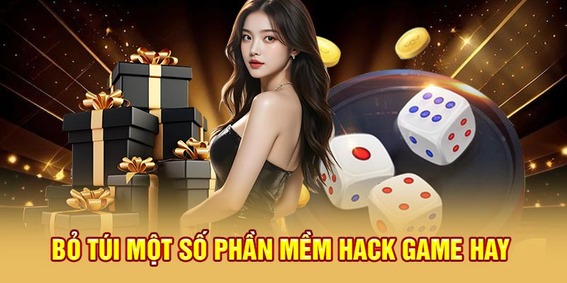 Bỏ túi một số phần mềm hack game hay