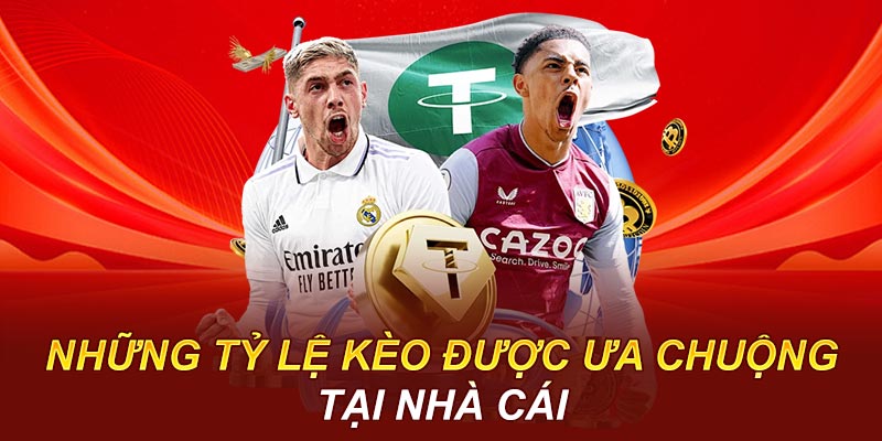 Những tỷ lệ kèo được ưa chuộng tại nhà cái
