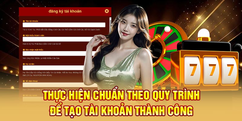 Thực hiện chuẩn theo quy trình để tạo tài khoản thành công