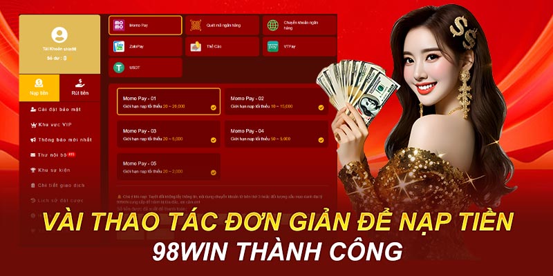 Vài thao tác đơn giản để nạp tiền 98Win thành công